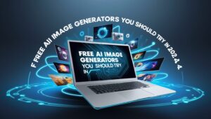 Free AI Image Generators You Should Try in 2024