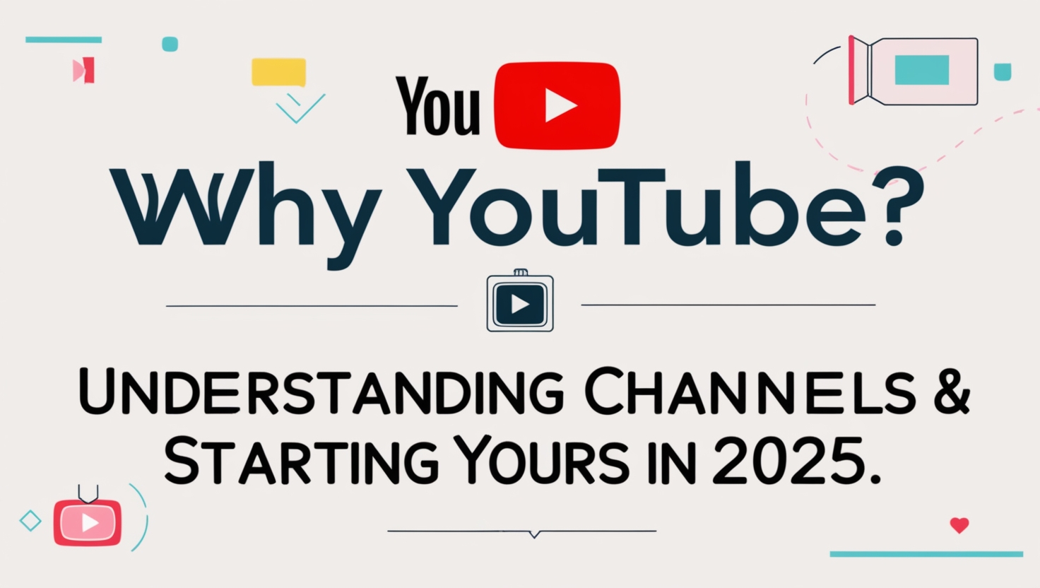 Starting a YouTube Channel 2025